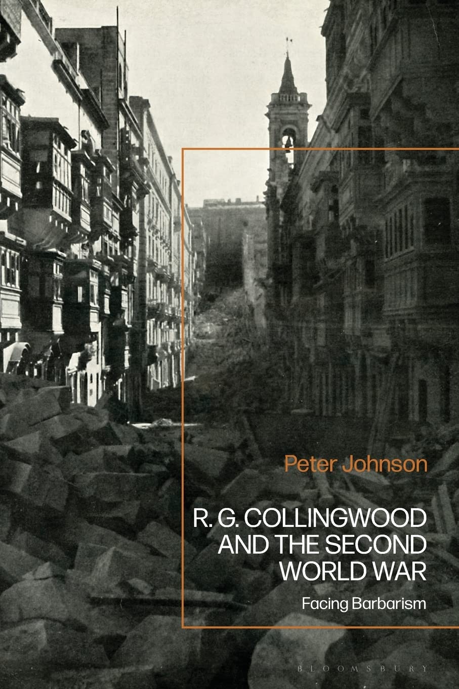 R.G Collingwood and the Second World War: Facing Barbarism