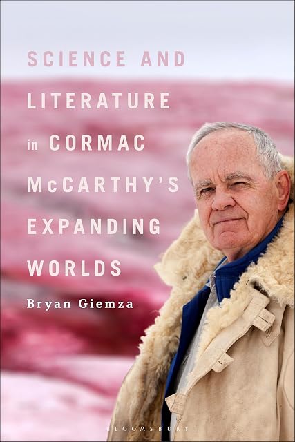Portada de Science And Literature In Cormac Mccarthys Expanding Worlds