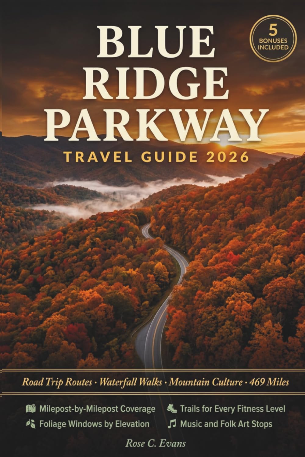 Blue Ridge Parkway Travel Guide 2026: Road Trip Routes, Waterfall Walks, and Mountain Culture Along 469 Miles of Appalachian Highway Including 5-Day Itineraries with Milepost Stops