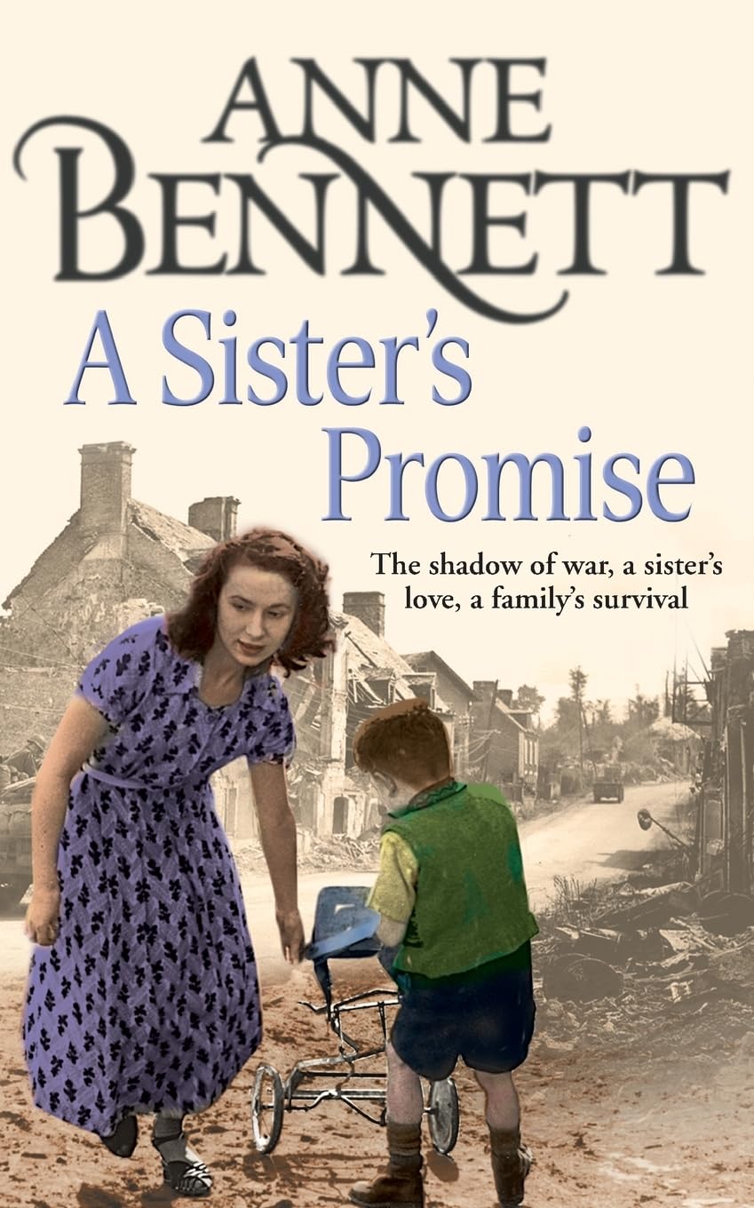 A SISTER'S PROMISE: A Sunday Times Bestseller WWII Historical Saga of Hope and Resilience