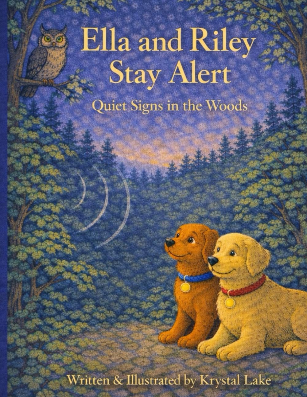 Ella and Riley Stay Alert: Quiet Signs in the woods (Ella and Riley Explore the Outdoors)