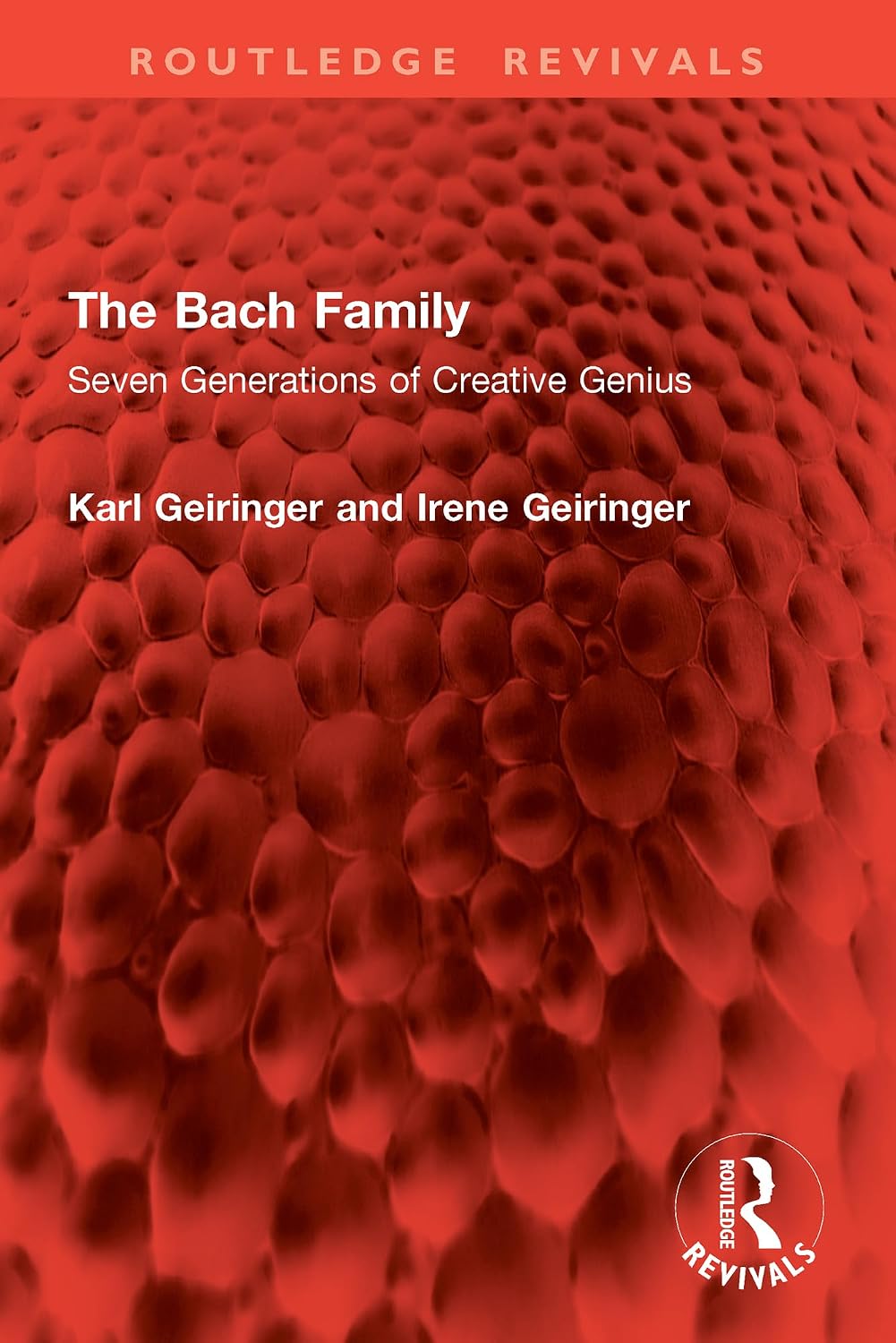 The Bach Family: Seven Generations of Creative Genius (Routledge Revivals)      1st Edition, Kindle Edition