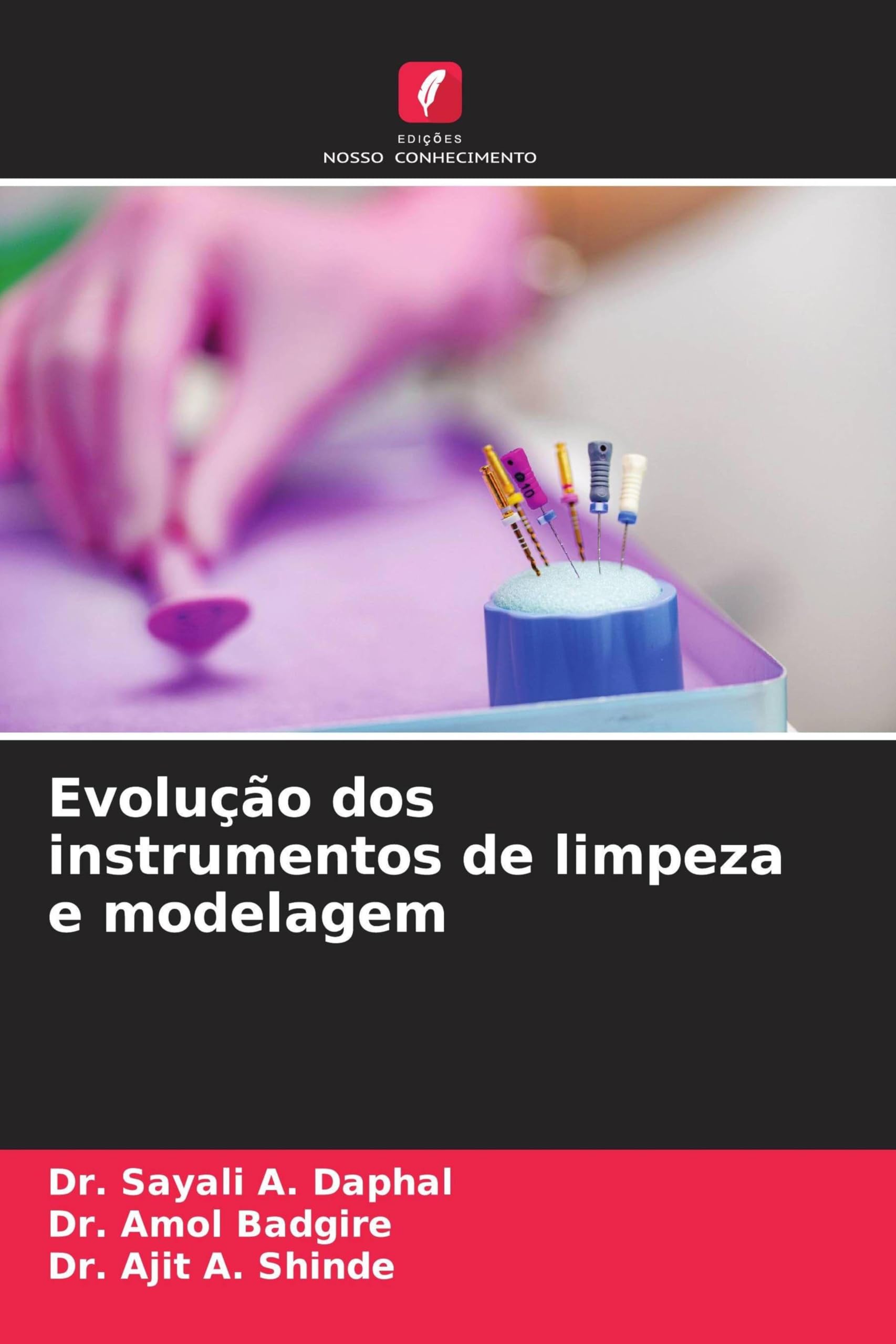 Evolução dos instrumentos de limpeza e modelagem