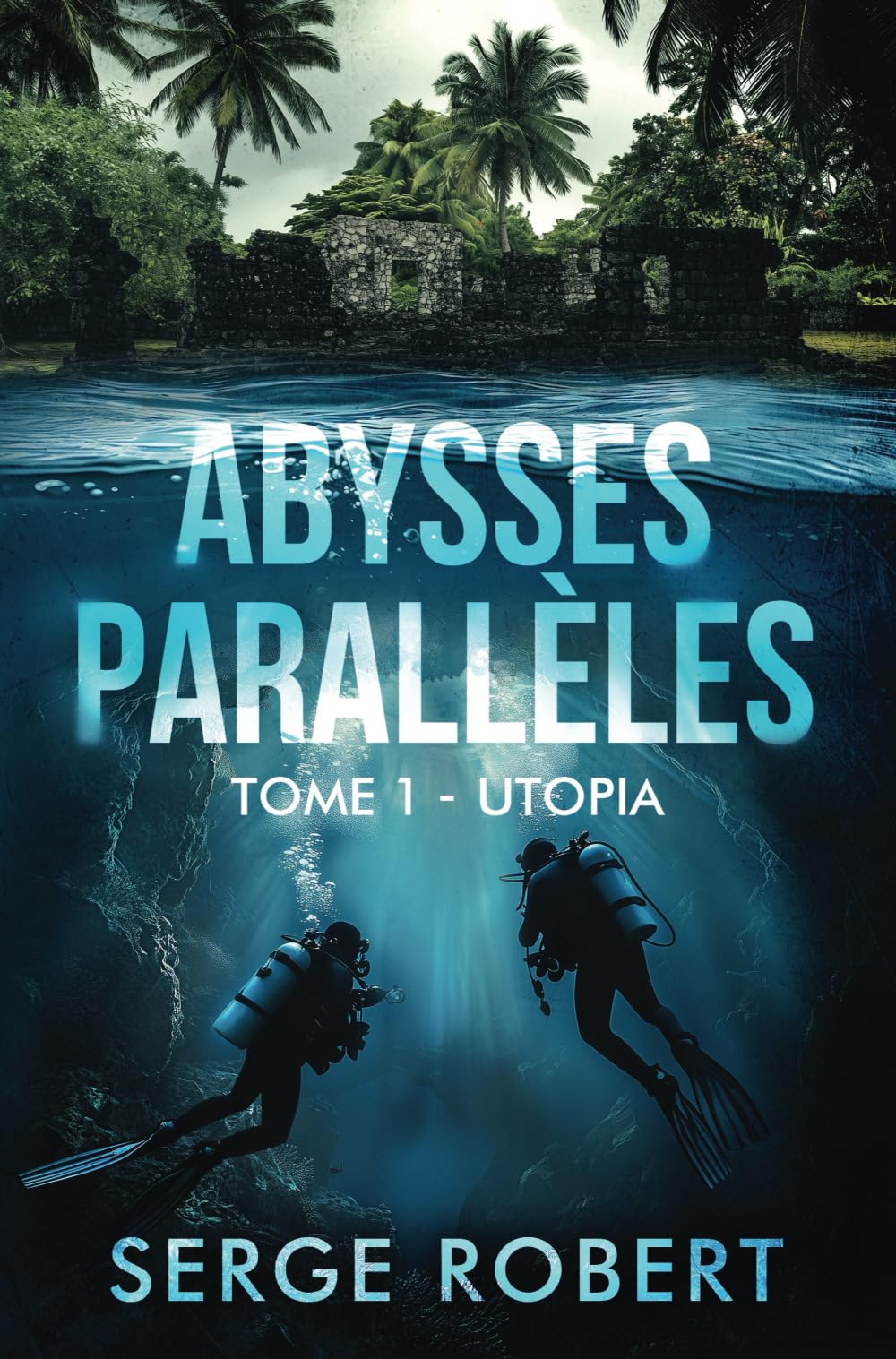 Abysses parallèles (tome 1): Utopia