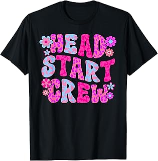 Head Start Crew First Day Of Head Start Teacher T-Shirt