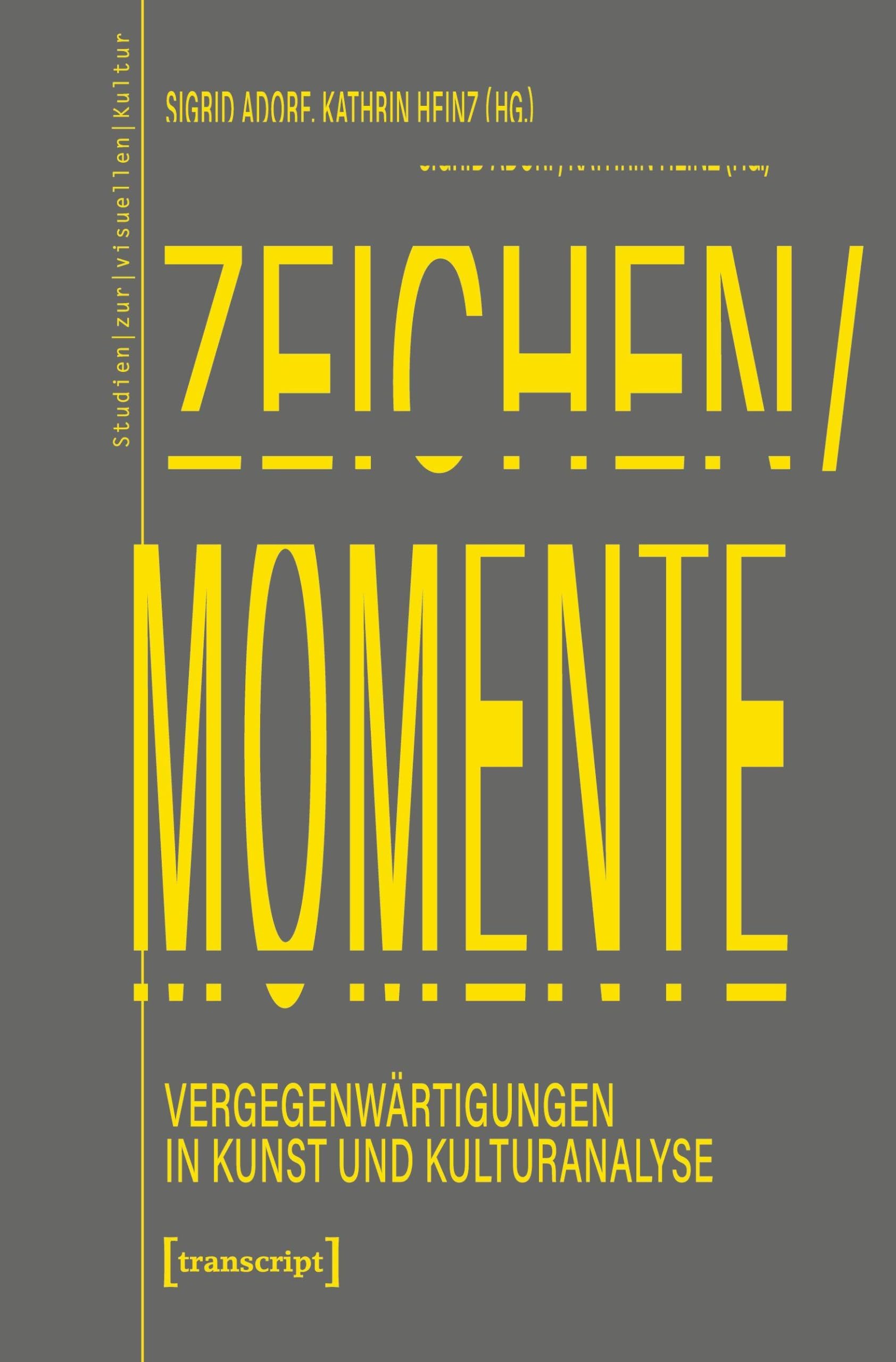 Zeichen/Momente. Vergegenwärtigungen in Kunst und Kulturanalyse: 24