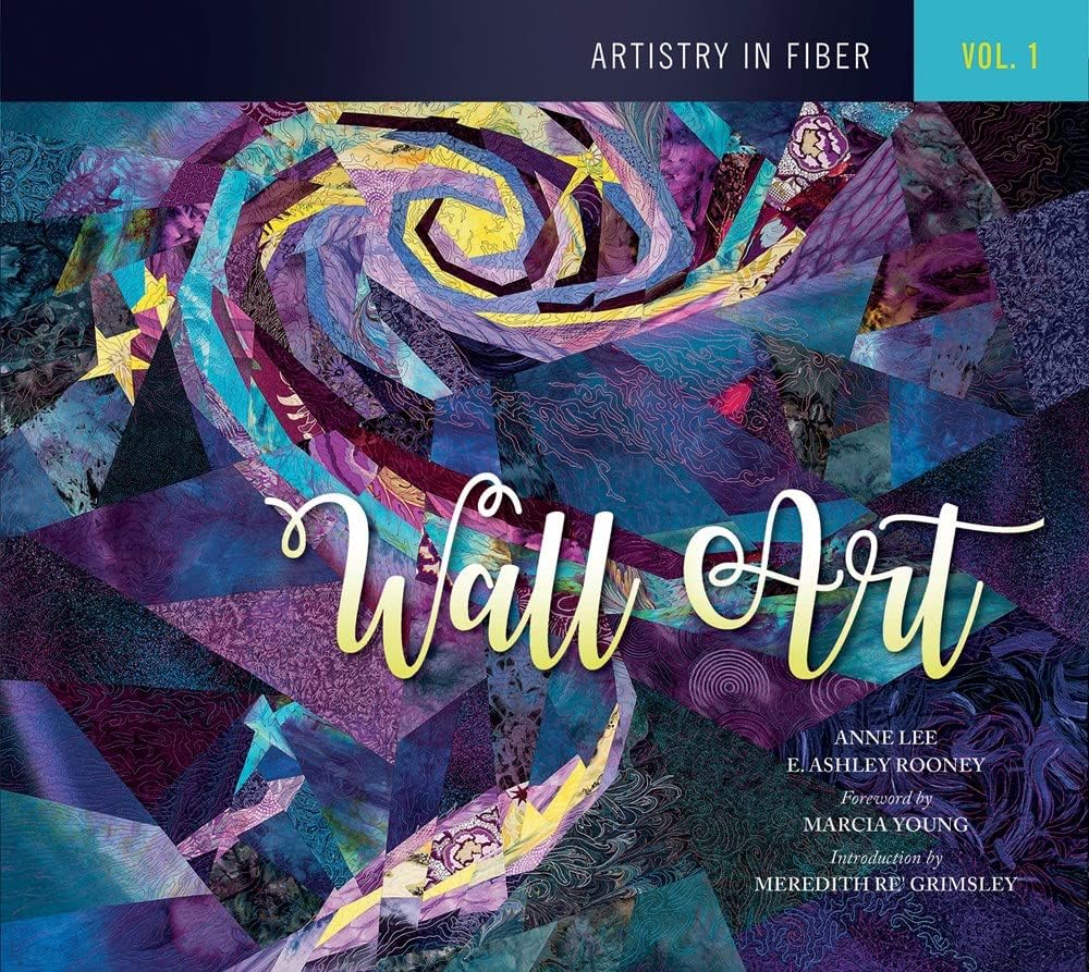 Artistry in Fiber: Volume 1 -- Wall Art (Artistry in Fiber, 1)