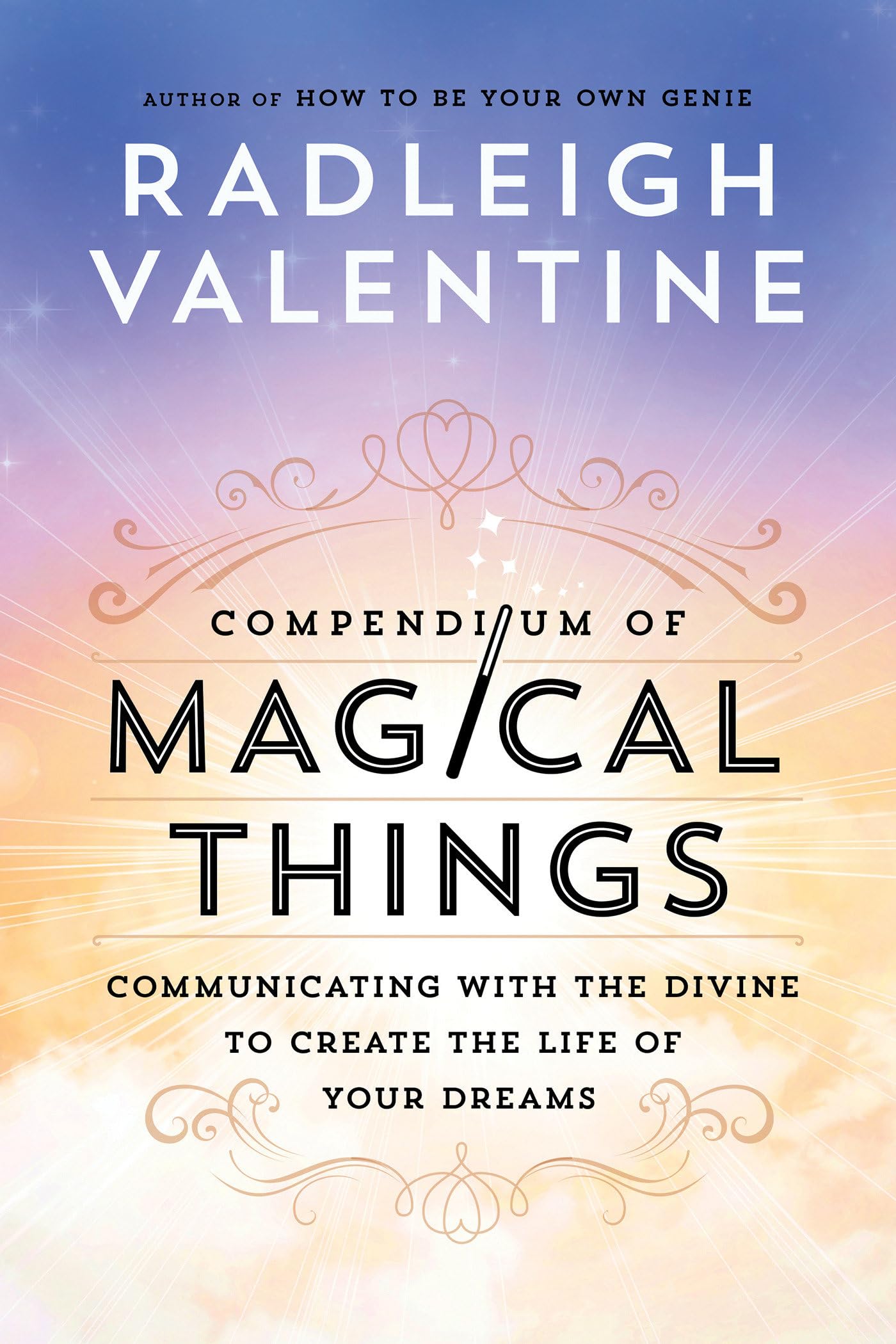 Compendium of Magical Things: Communicating with the Divine to Create the Life of Your Dr…
