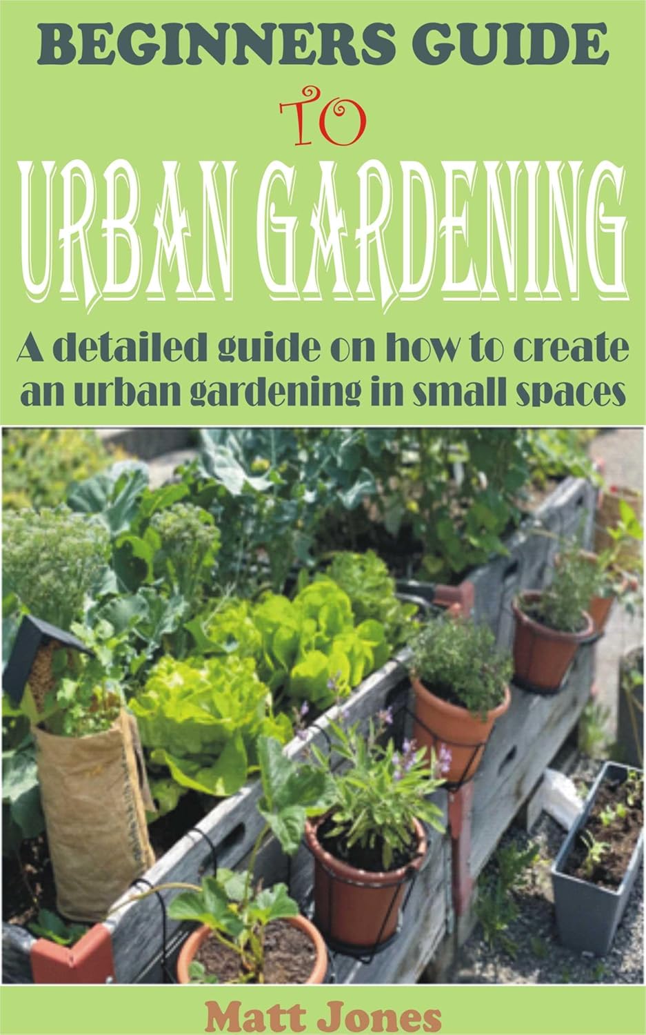 Field Guide to Urban Gardening