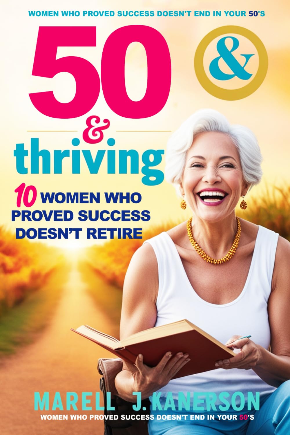 50 & Thriving: 10 Women Who Proved Success Doesn’t Retire - Happy 50th Birthday Gifts for Women Funny: Fun Stories for Adults Turning 50: Perfect for ... birthday gifts for women friend funny 1975)