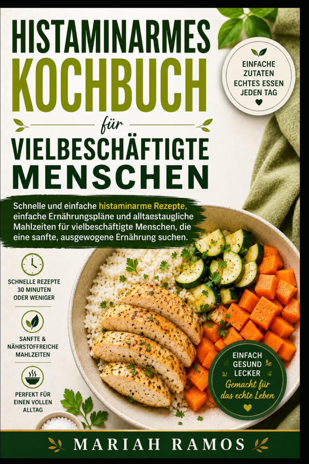 HISTAMINARMES KOCHBUCH FÜR VIELBESCHÄFTIGTE MENSCHEN
