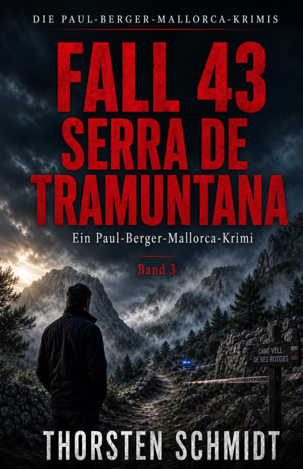 Fall 43 – Serra de Tramuntana: Ein Paul-Berger-Mallorca-Krimi – Band 3 | Vollständig überarbeitete Neuausgabe