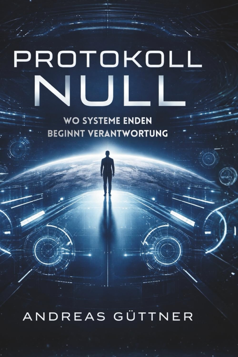 Protokoll Null: Wo Systeme enden, beginnt Verantwortung (Paradox Protokolle - Realität. Mit kleinen Fehlern.)