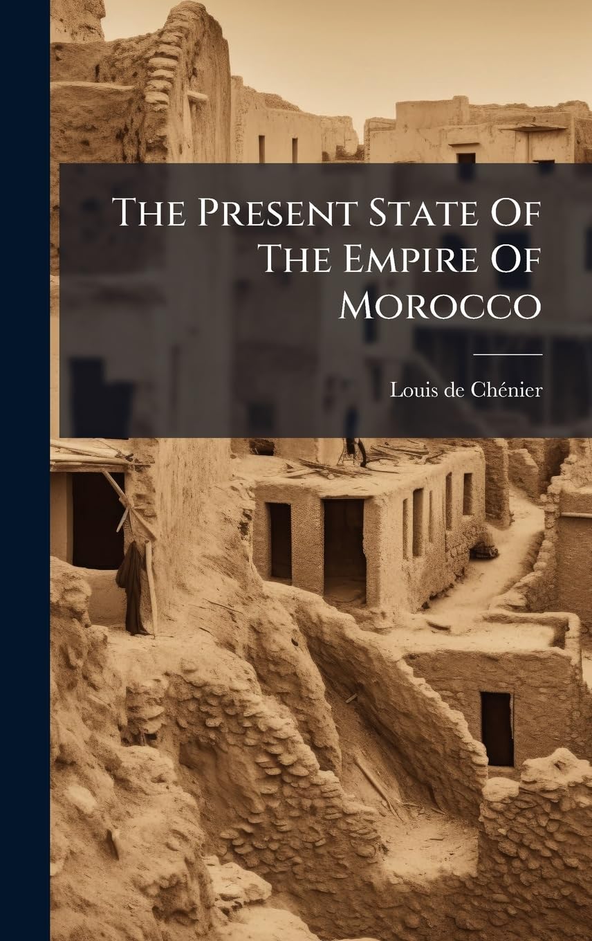 The Present State Of The Empire Of Morocco