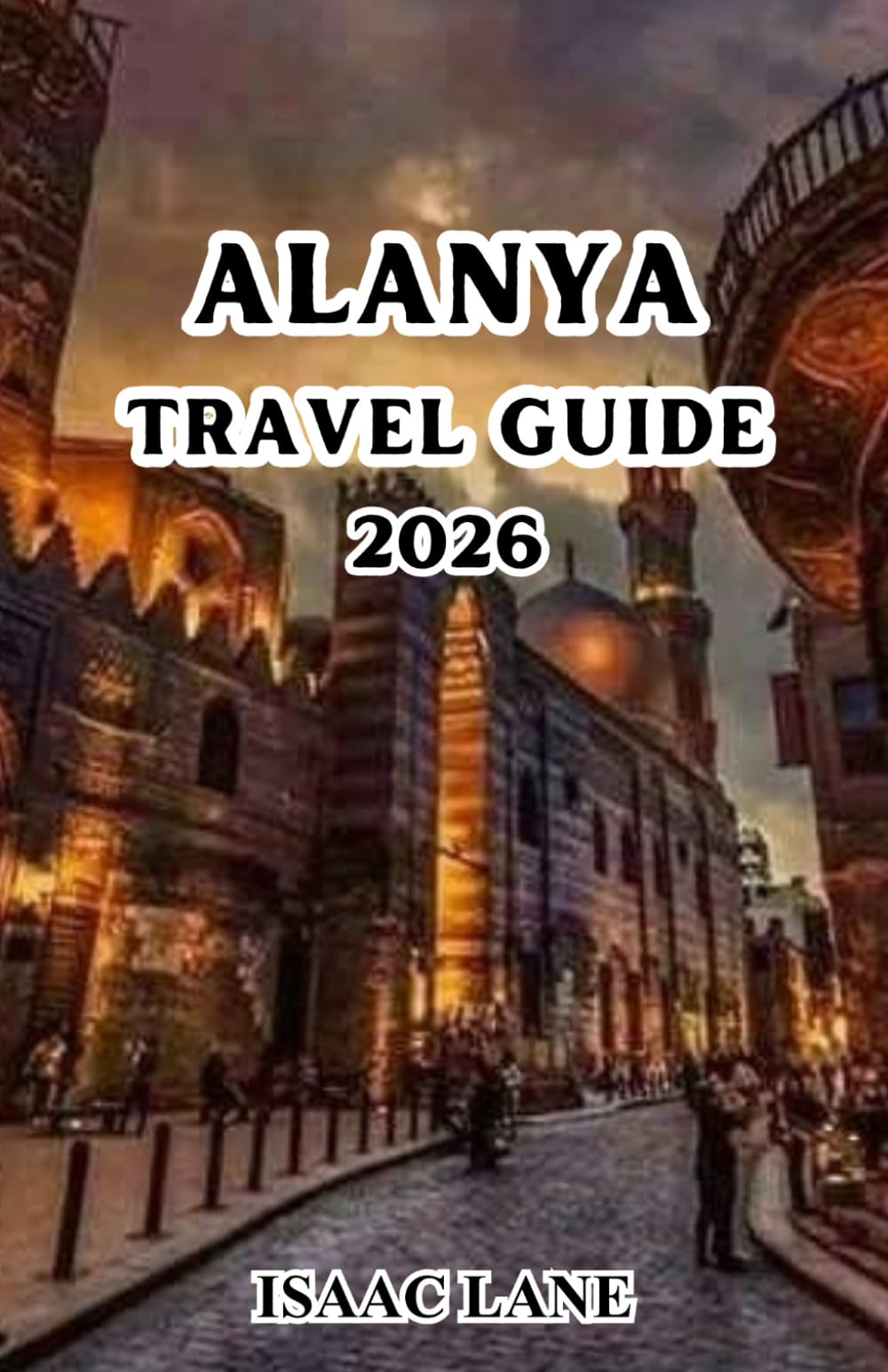 Alanya Travel Guide 2026