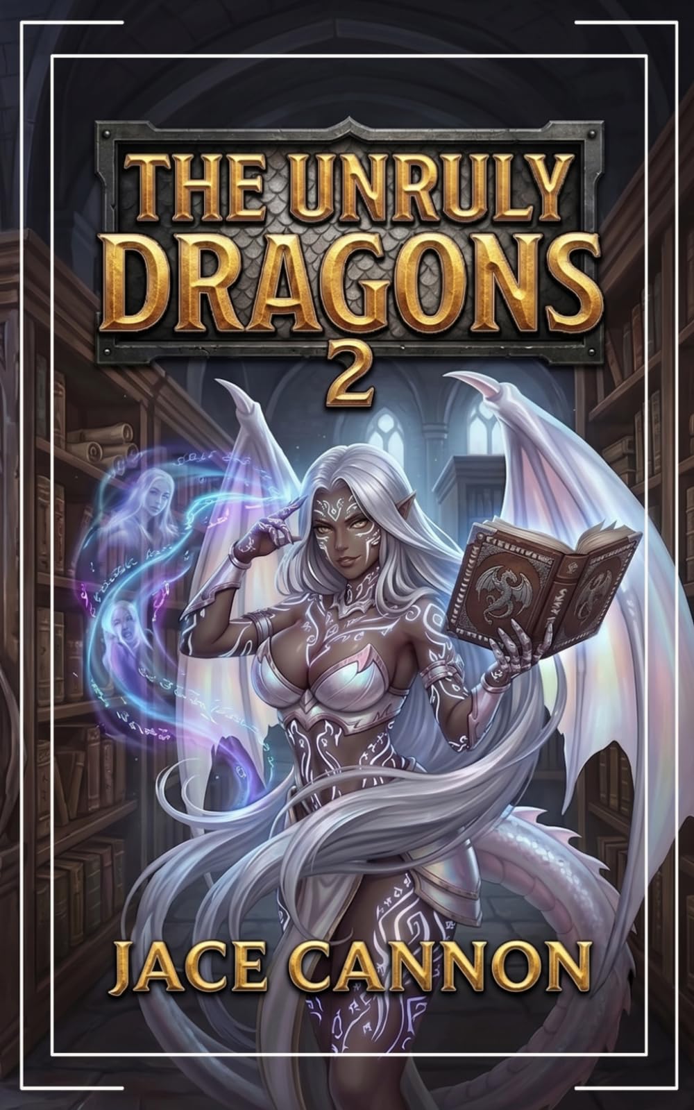 The Unruly Dragons 2: An Epic Fantasy Adventure