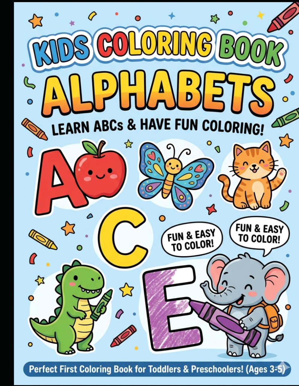 Kids Coloring Book – Alphabets: Easy ABC Coloring Book for Kids Ages 3–5 | Learn Letters with Fun & Simple Illustrations (Preschool Color Learning Series)