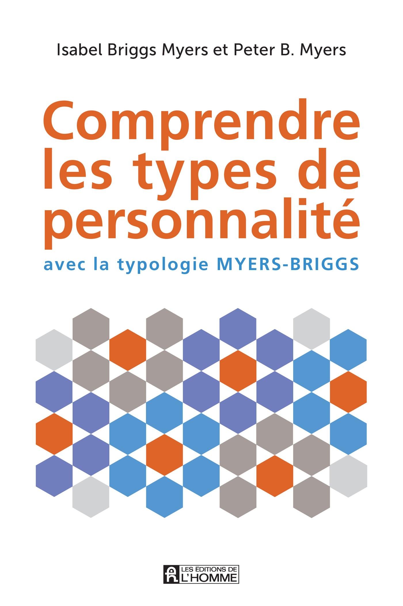 Comprendre les types de personnalité: avec la typologie Myers-Briggs (French Edition)