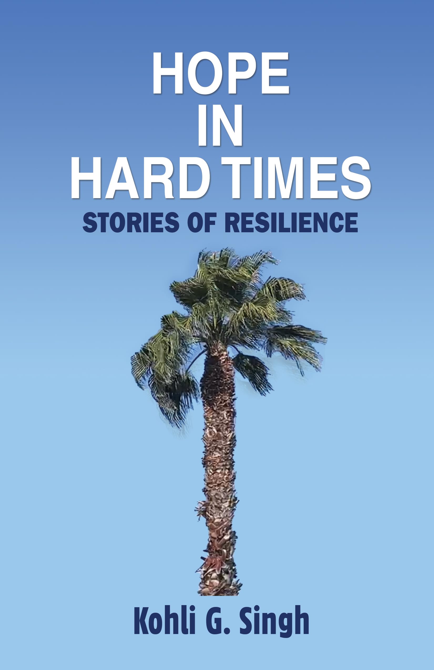 Hope in Hard Times: Stories of Resilience