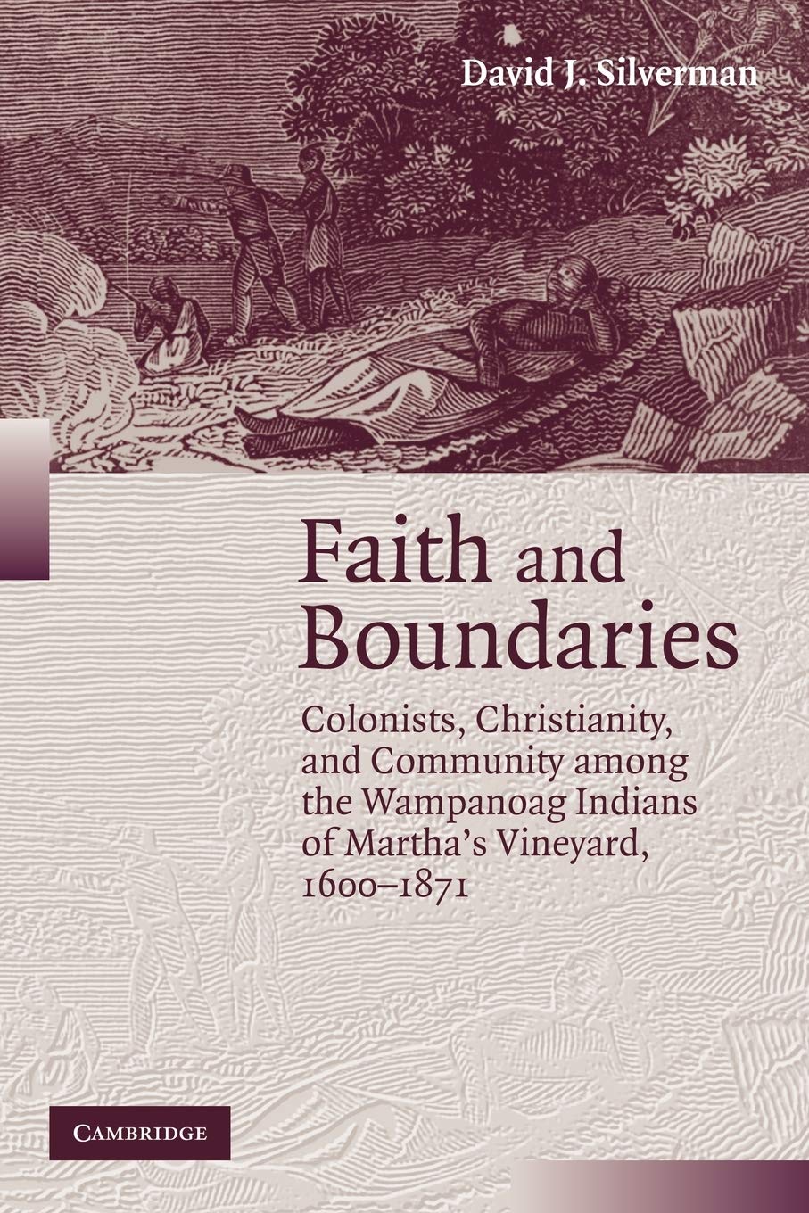 Faith and Boundaries: Colonists, Christianity, . Silverman<|