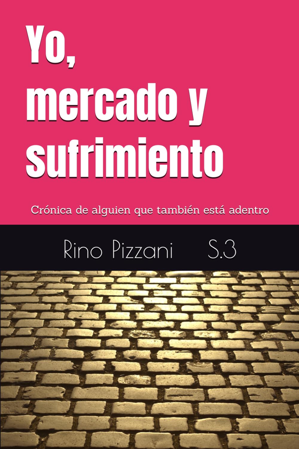 Yo, mercado y sufrimiento: Crónica de alguien que también está adentro (EL CONSCIENTE ROBADO)