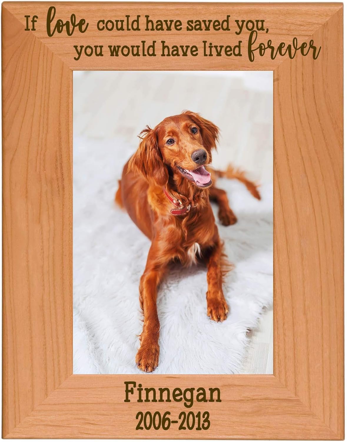 Pet Memorial Personalized Engraved Wood Picture Frame | If Love Could Have Saved You, You Would Have Lived Forever | Pet Memorial Gift | Custom Frame | 4x6, 5x7, 8x10 | Pet Lover Gift | Pet Loss Frame