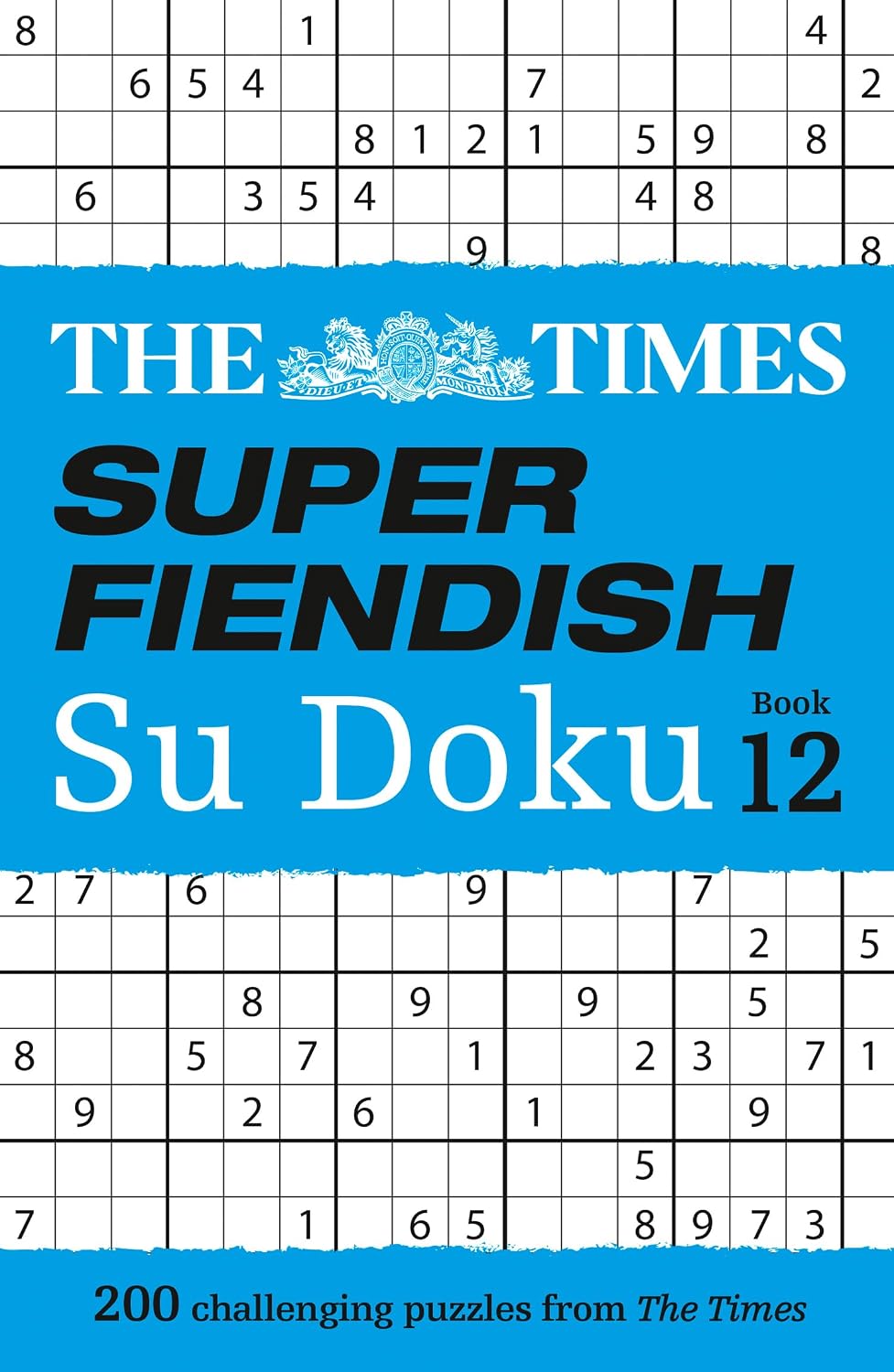 The Times Super Fiendish Su Doku Book 12: 200 challenging puzzles (Times Su Doku)