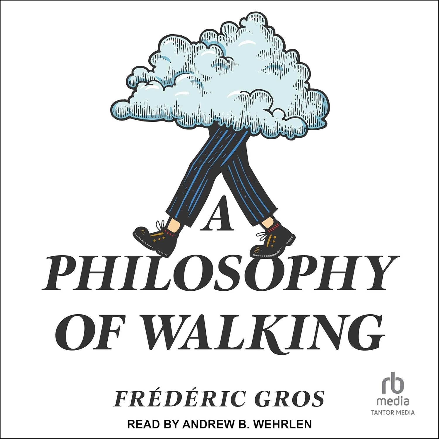 Frederic Gros A Philosophy of Walking