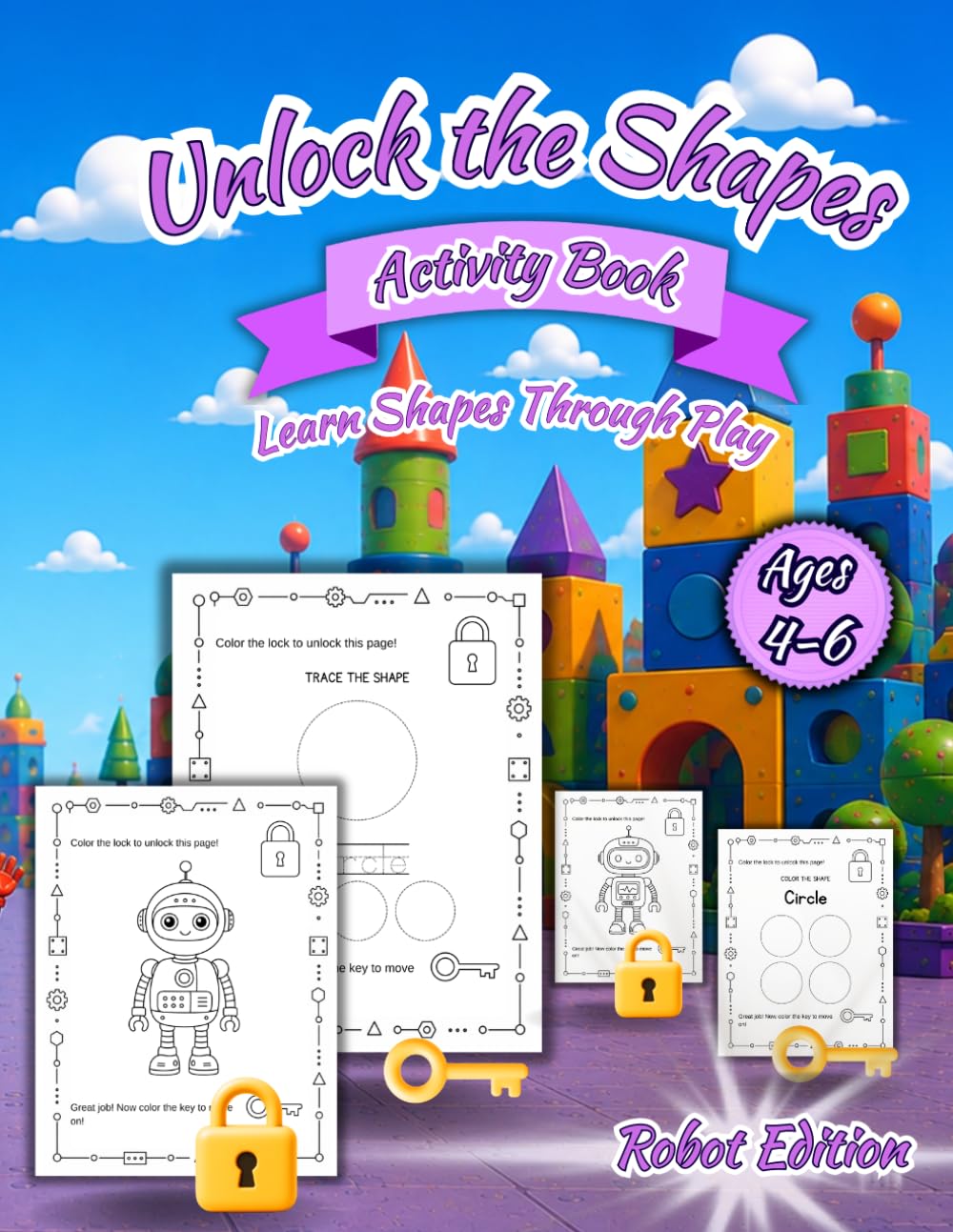 Unlock the Shapes Activity Book: Robot Edition: Color, Trace and Learn Shapes with Fun Preschool Activities for Kids Ages 4–6 (Unlock & Learn Activity Books)