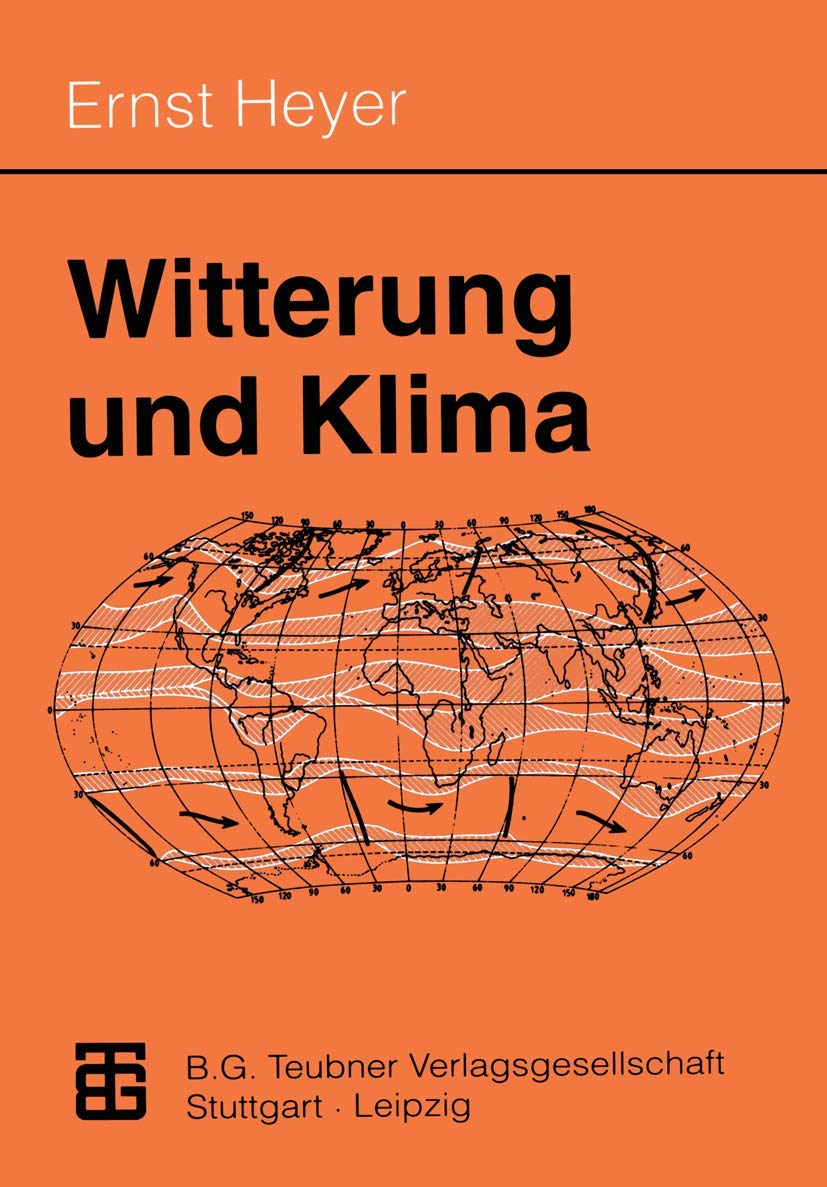 Witterung und Klima: Eine allgemeine Klimatologie