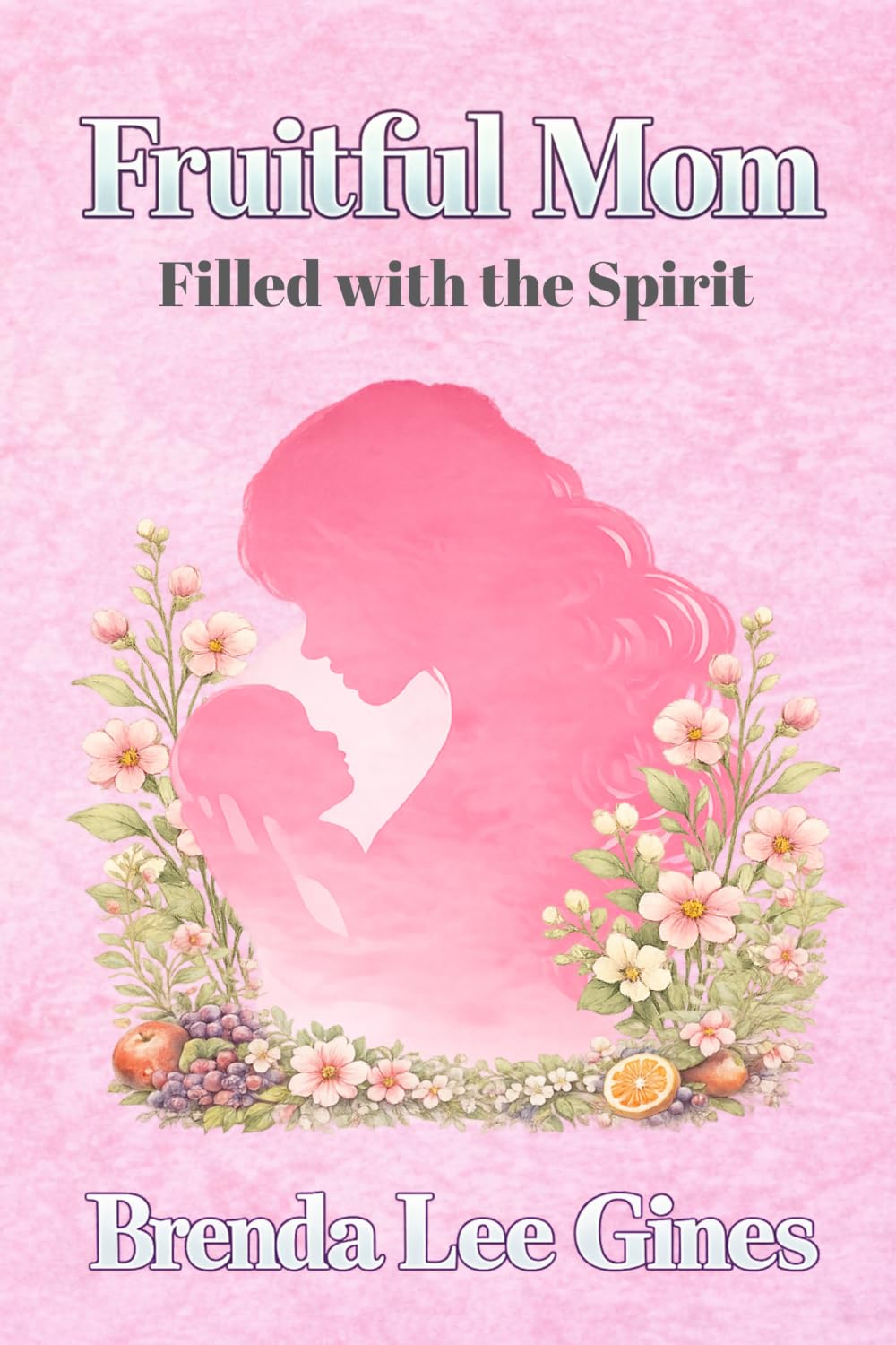 Fruitful Mom: Filled with the Spirit