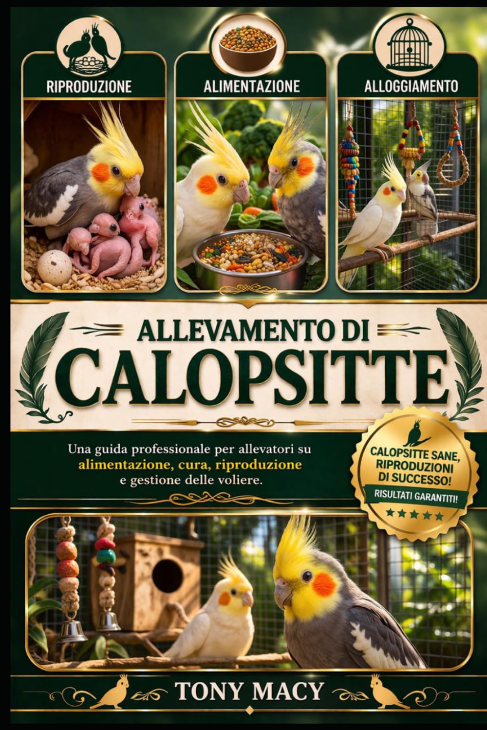 ALLEVAMENTO DI CALOPSITTE: Una guida professionale per allevatori su alimentazione, cura, riproduzione e gestione delle voliere.