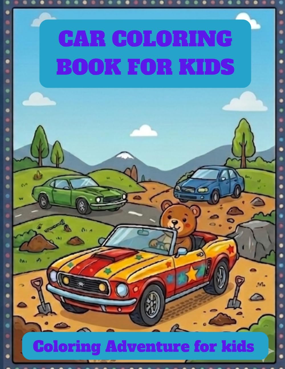 Car Coloring Book for Kids, Coloring Adventure for kids :-: From Vintage Classics to Modern Racers — Police, Ambulance, Sports, Future & Race Cars to Color!"