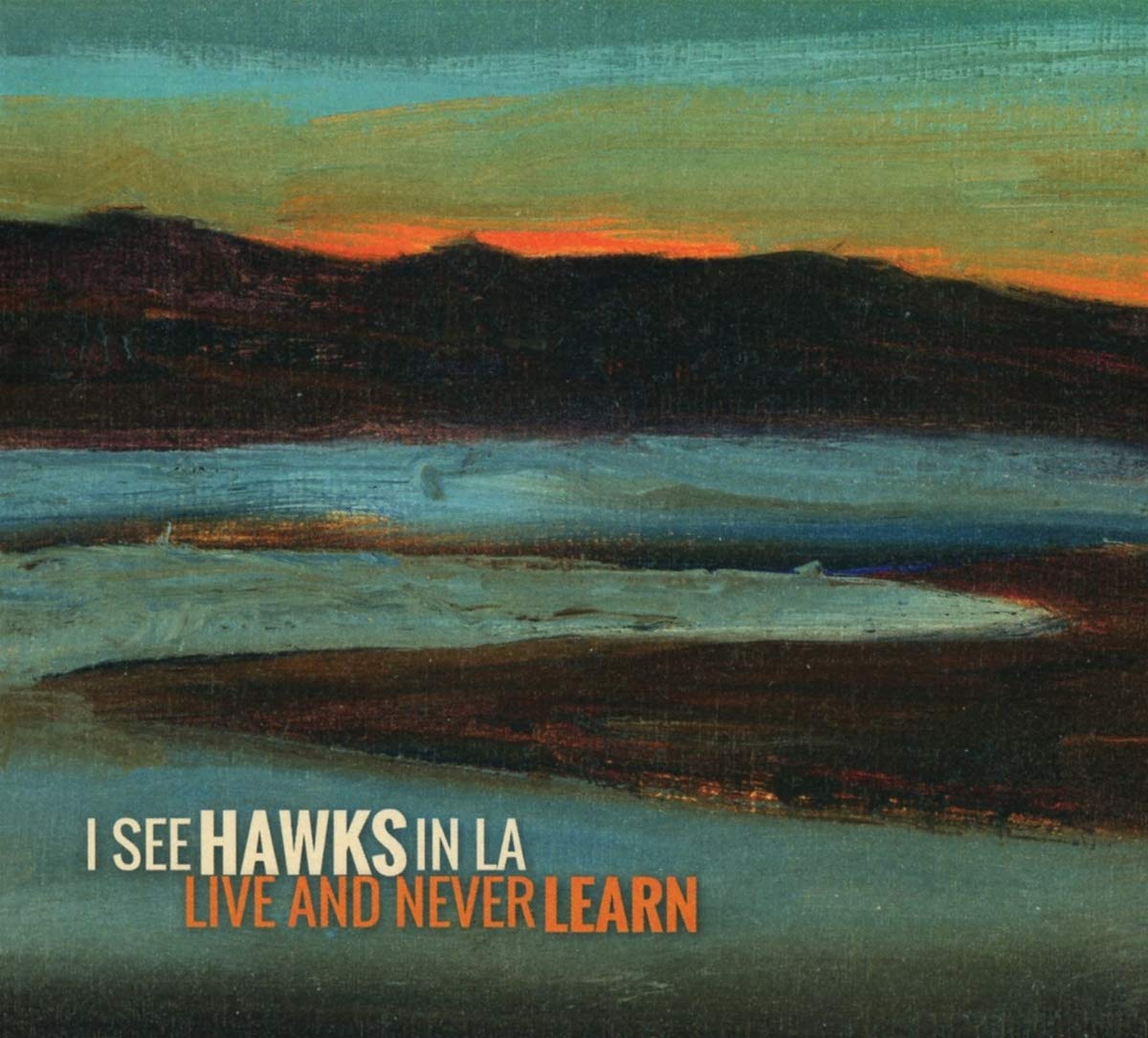 LIVE AND NEVER LEARNE