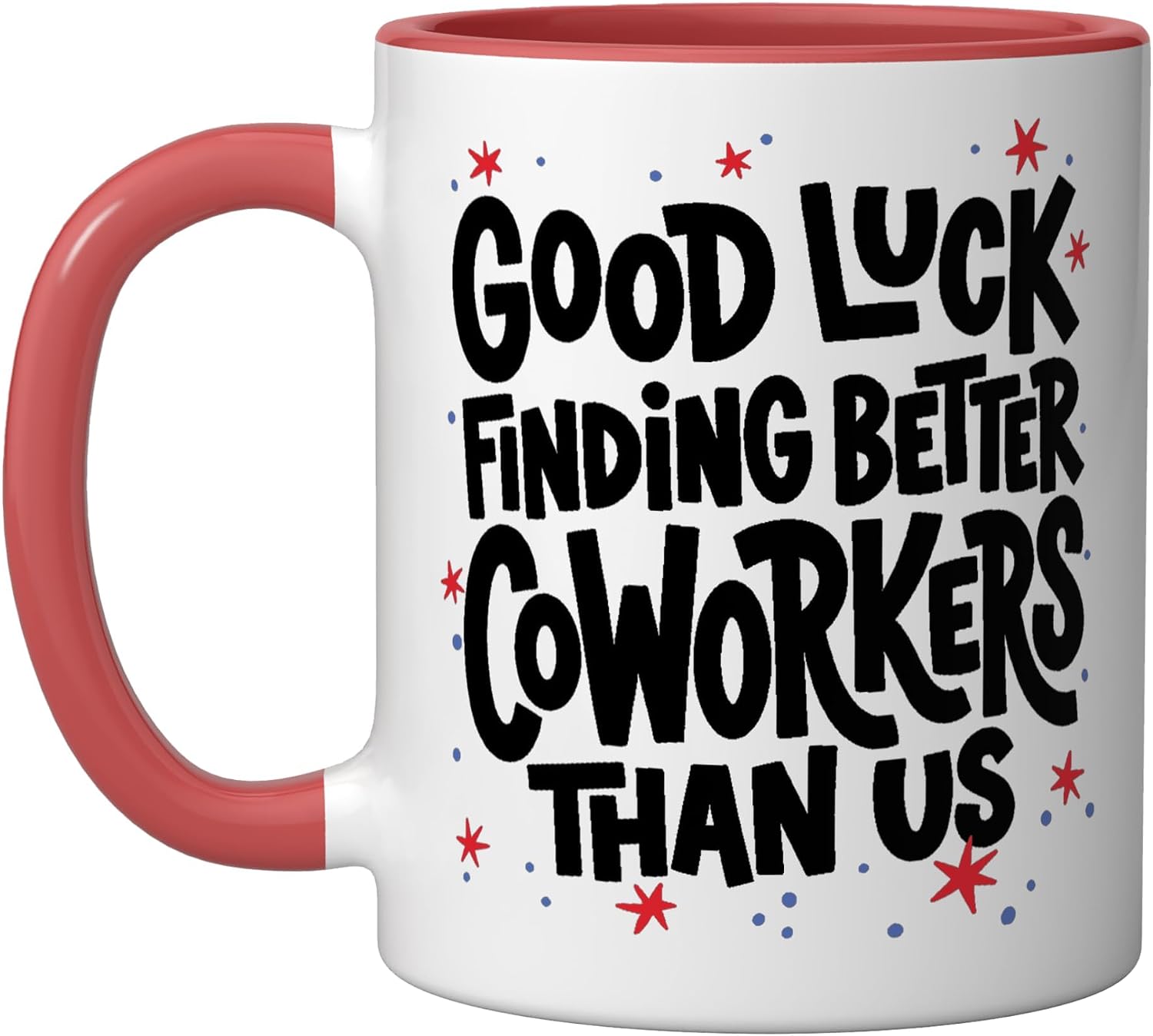 Funny Good Luck Finding Better Coworkers Leaving Sarcastic Ceramic Mug, Blue/White, 15oz image 5
