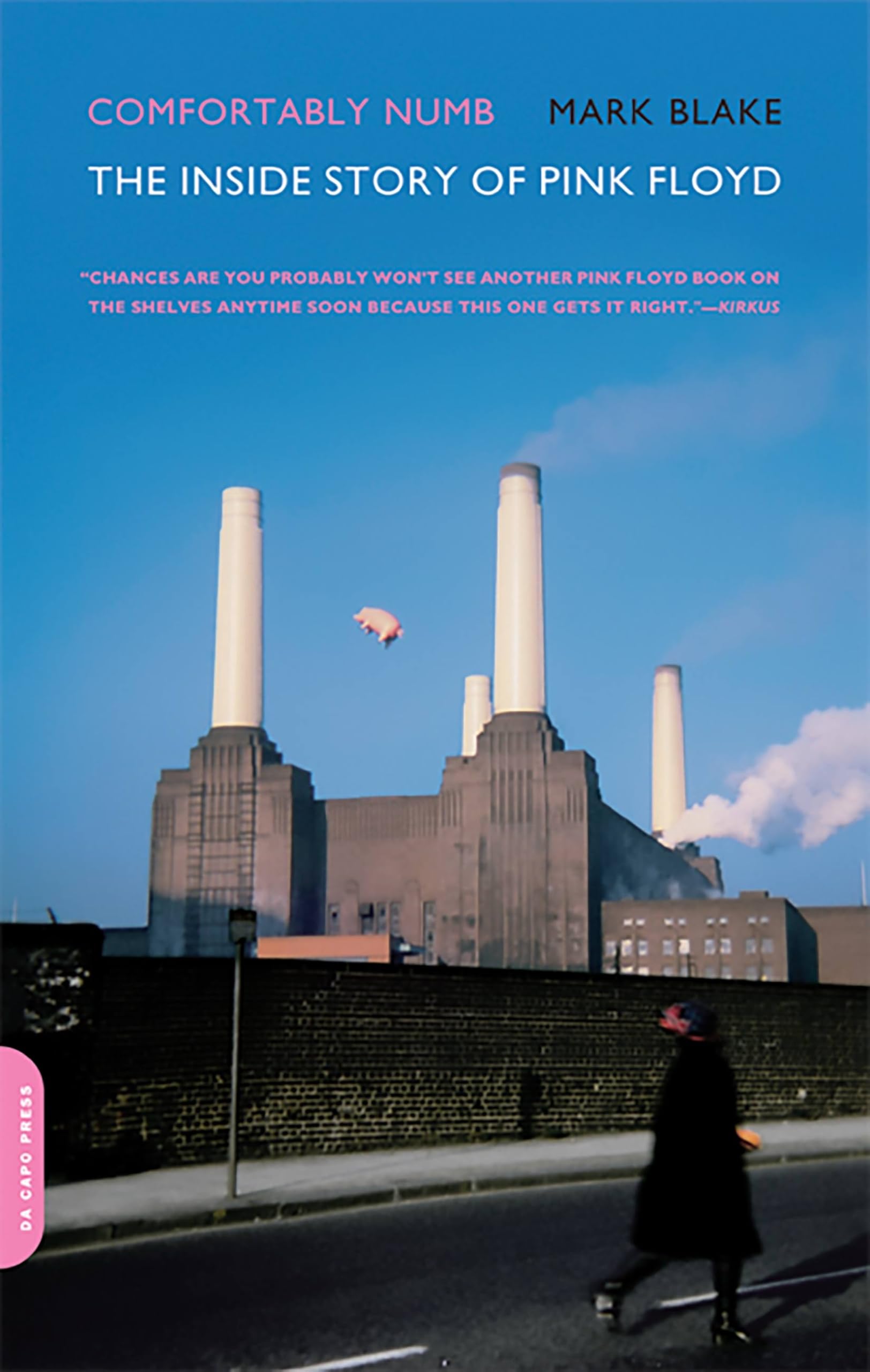 Comfortably Numb: The Inside Story of Pink Floyd