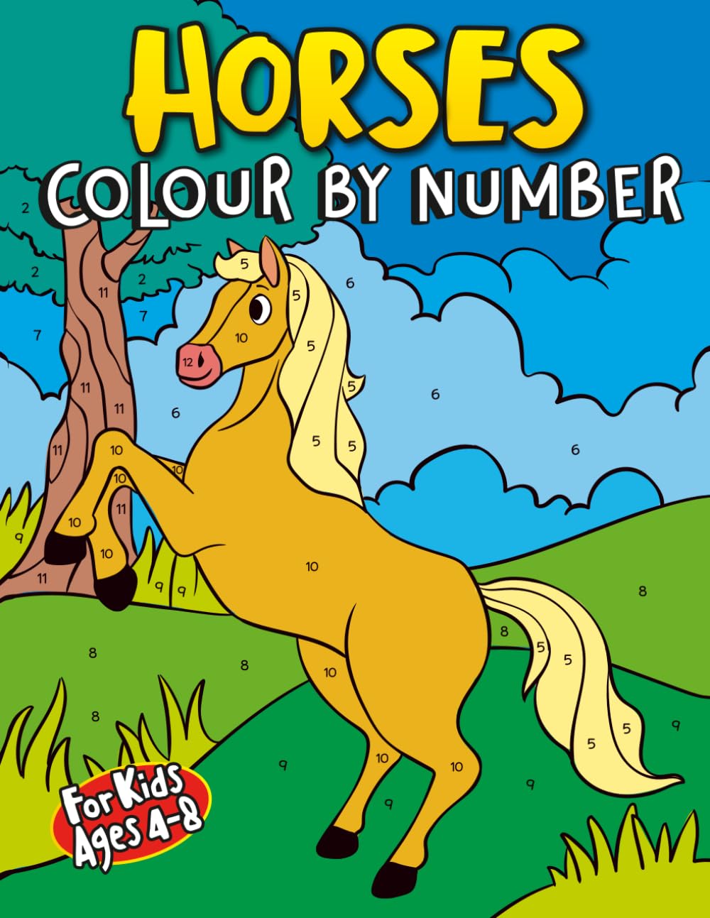 Horses Colour by Number for Kids Ages 4–8: A Fun and Relaxing Colouring Book with Horses, Ponies, and Peaceful Countryside Scenes – Creative Activity Pages for Children