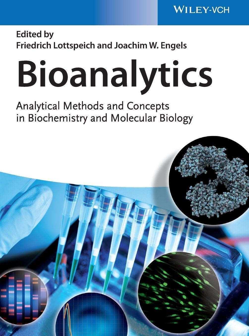 Bioanalytics : Analytical Methods and Concepts in Biochemistry and Molecular Biology