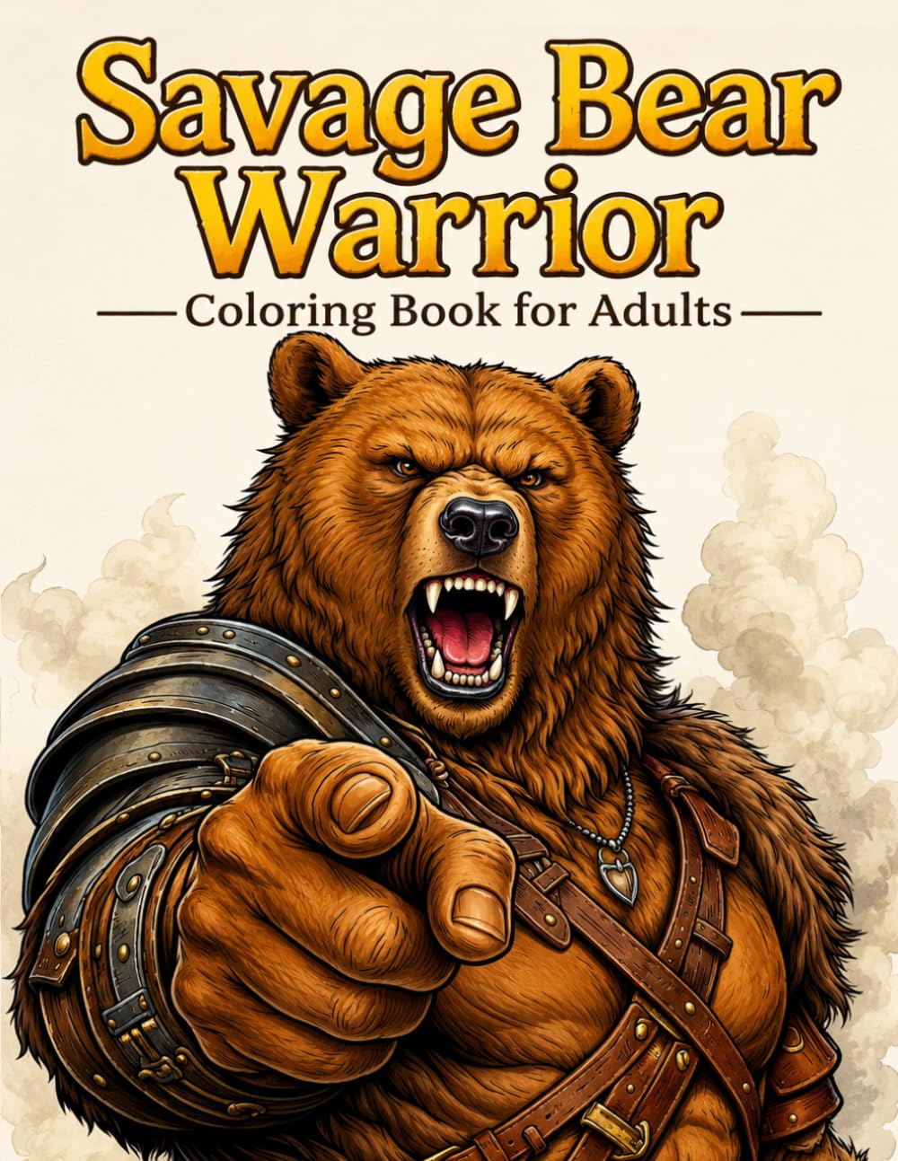 Savage Bear Warrior Coloring Book for Adults: Anime Style Bear Warriors & Dark Fantasy Designs for Stress Relief