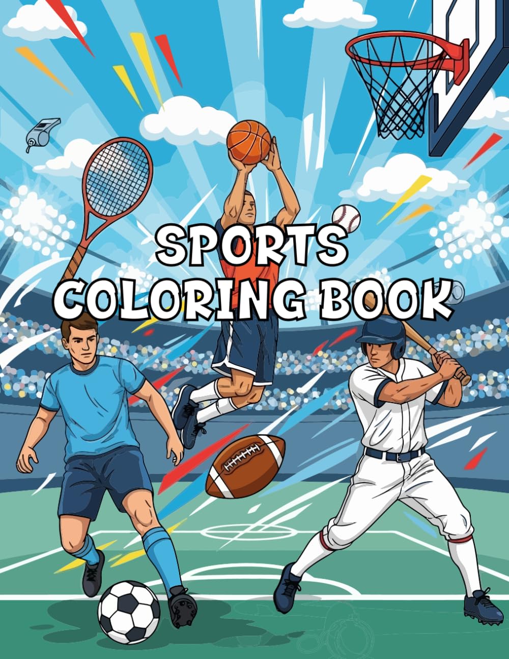 Sports Coloring Book: A Fun Collection of Illustrations Including Baseball, Basketball, Football, Soccer, Motocross, Tennis & More For Boys, KIds, Teens & Adults