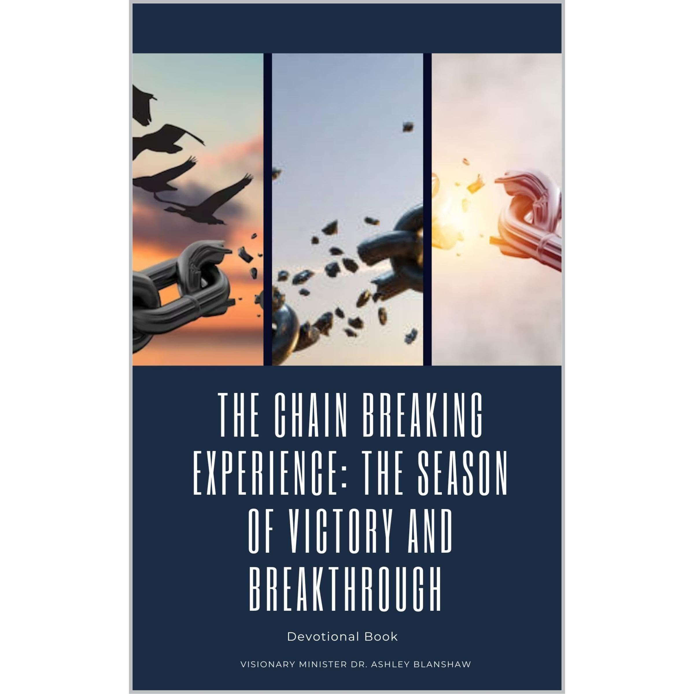 The Chain Breaking Experience: The Season of Victory and Breakthrough