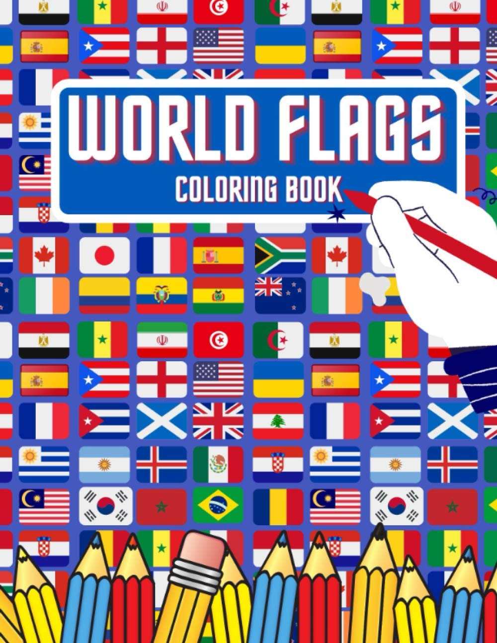 World flags: World Flags Coloring Book: Learn All Countries of the World / Geography Gift for Kids and Adults