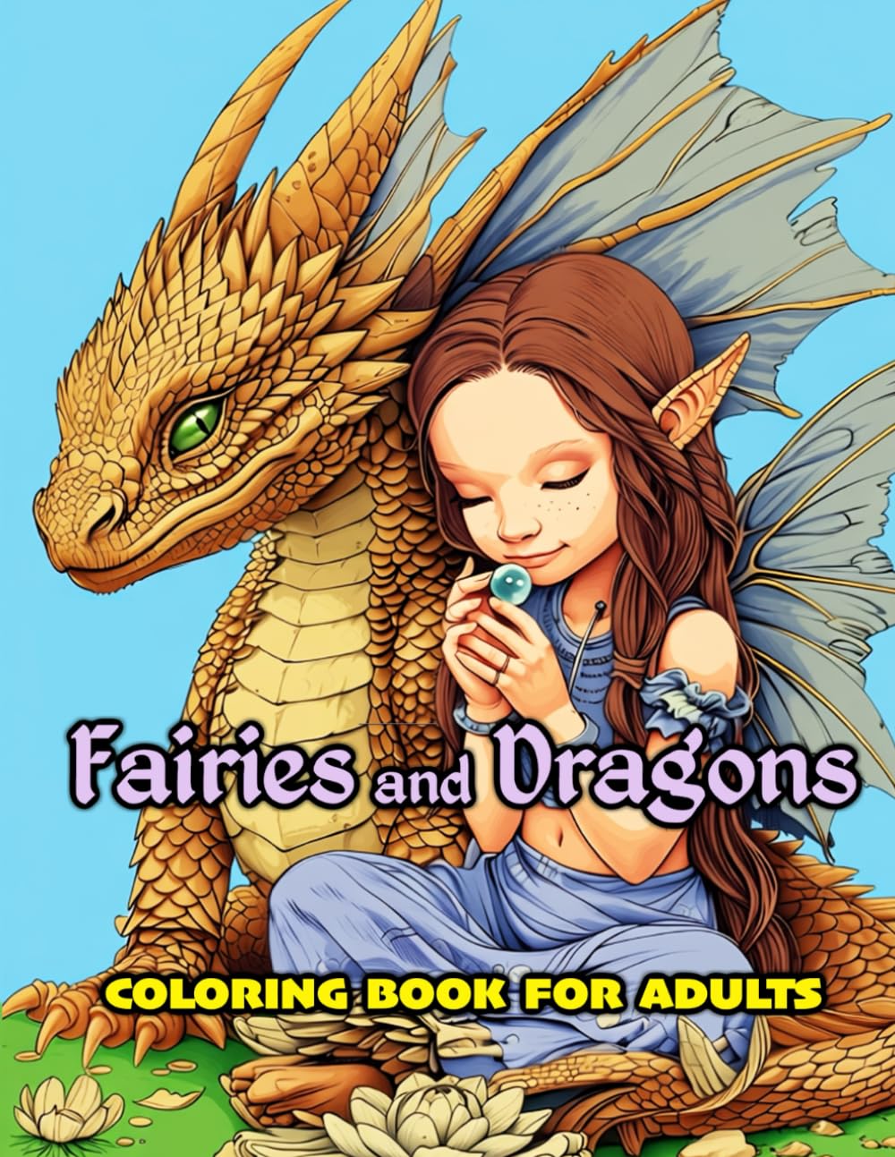 FAIRIES AND DRAGONS: COLORING BOOK FOR ADULTS