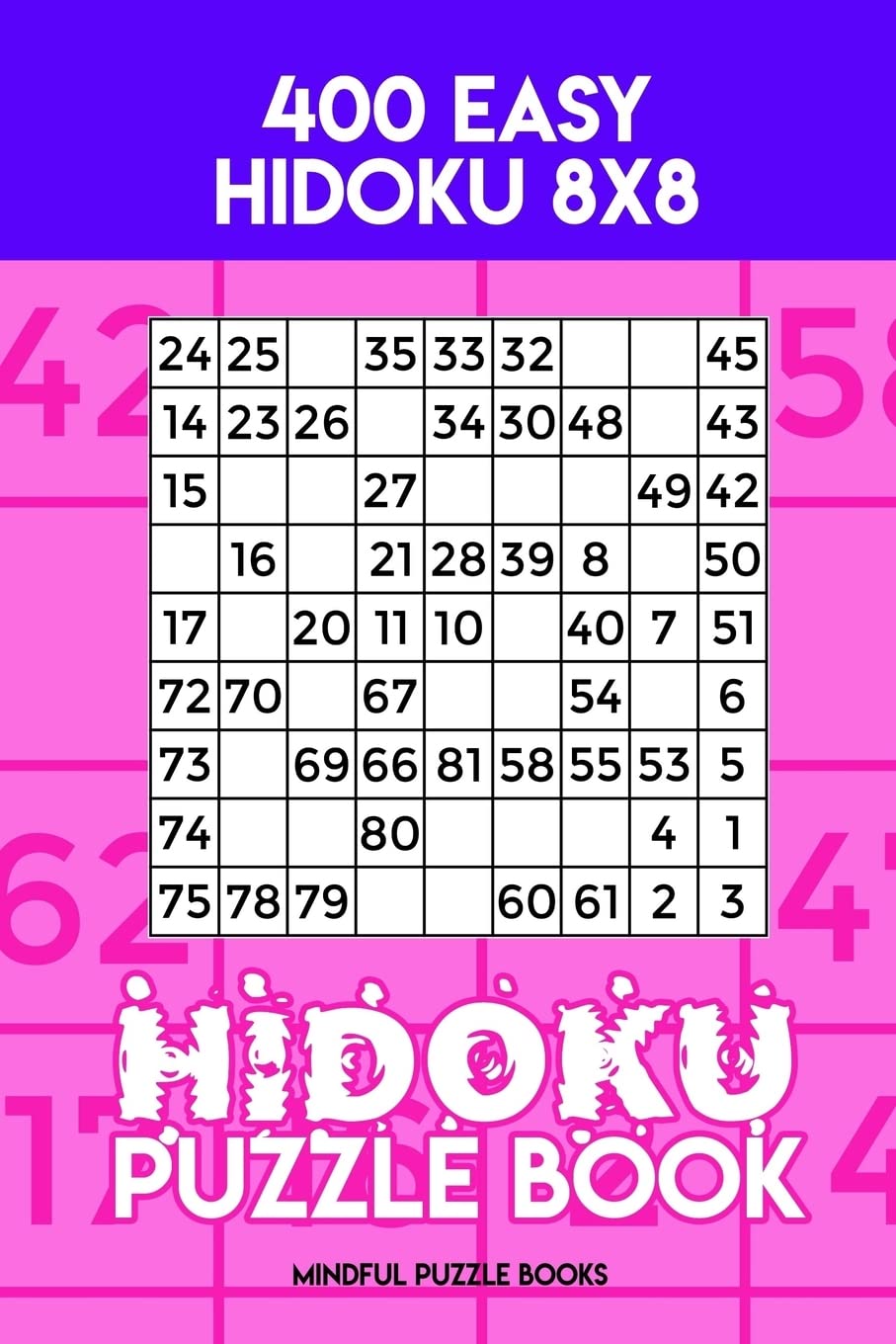 Hidoku Puzzle Book 9: 400 Easy Hidoku 8x8: Volume 9 (Hidoku Collection)