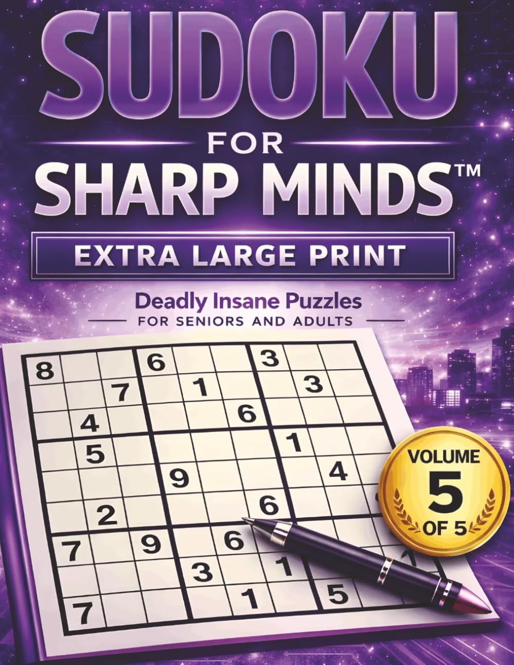 Sudoku for Sharp Minds – Extra Large Print: Volume 5 of 5 Diabolical & Extreme Puzzles for Seniors and Adults