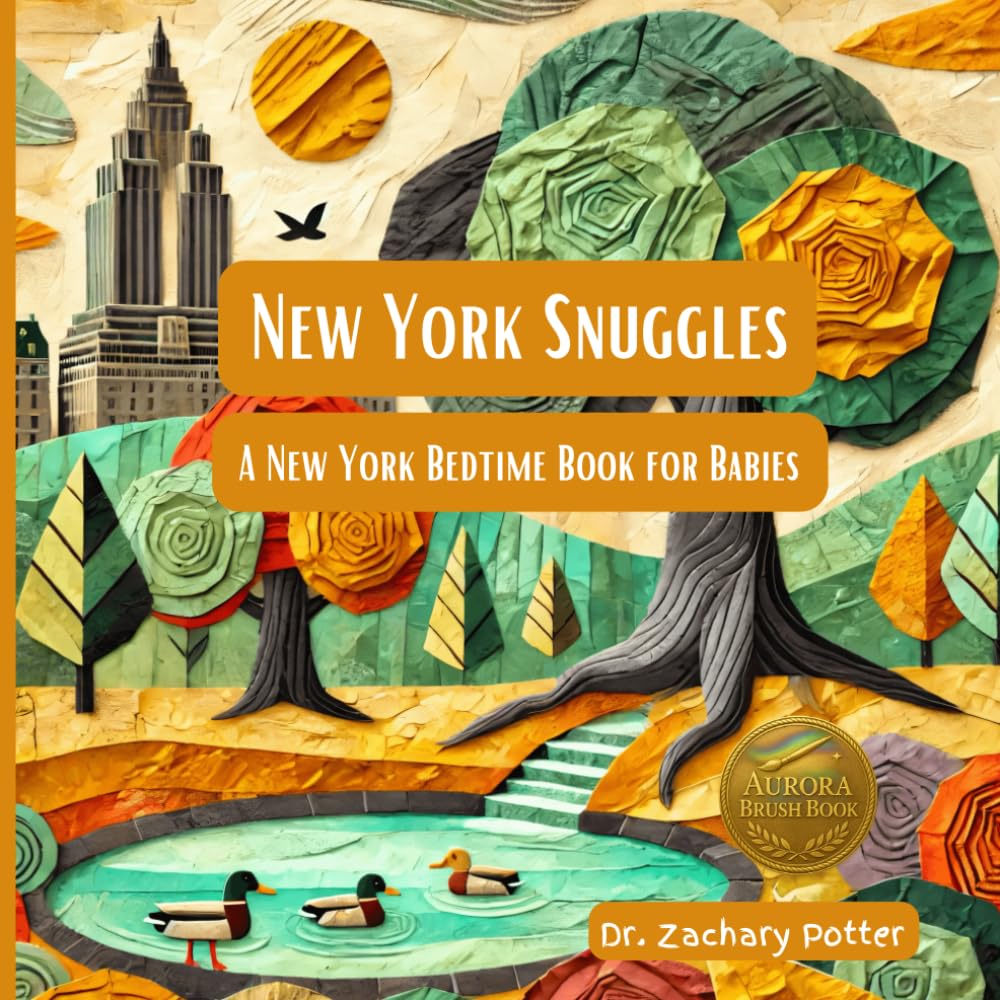 New York Snuggles: A New York Bedtime Book for Babies (Snuggles Across America - A Baby Bedtime Series)