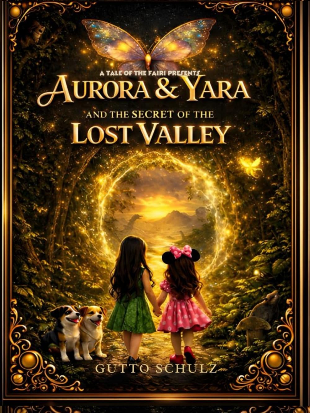 A tale of the fairies presents: Aurora and Yara and the secret of the lost valley