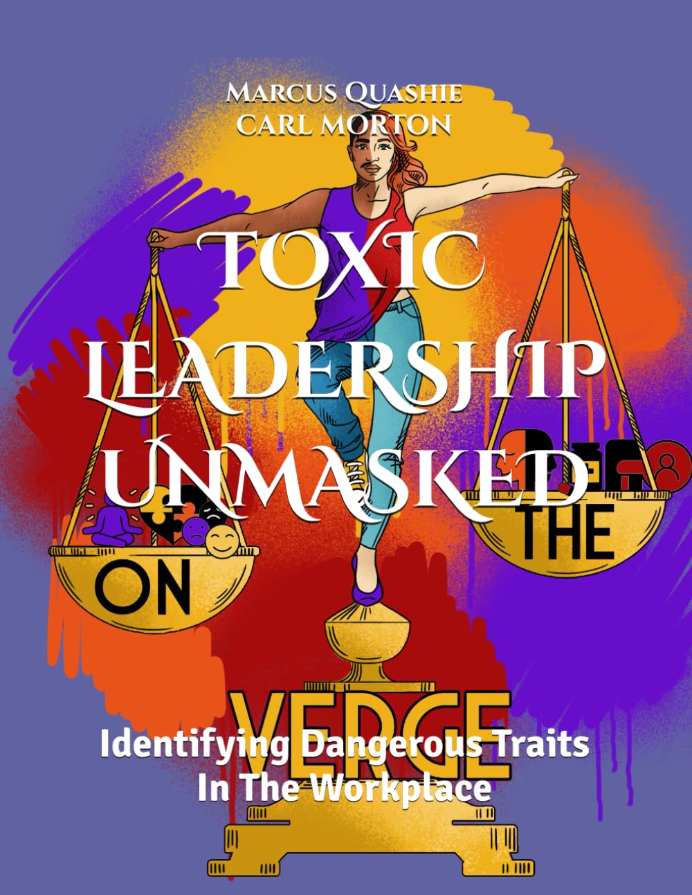 TOXIC LEADERSHIP UNMASKED: Identifying Dangerous Traits in the Workplace (Series 4)