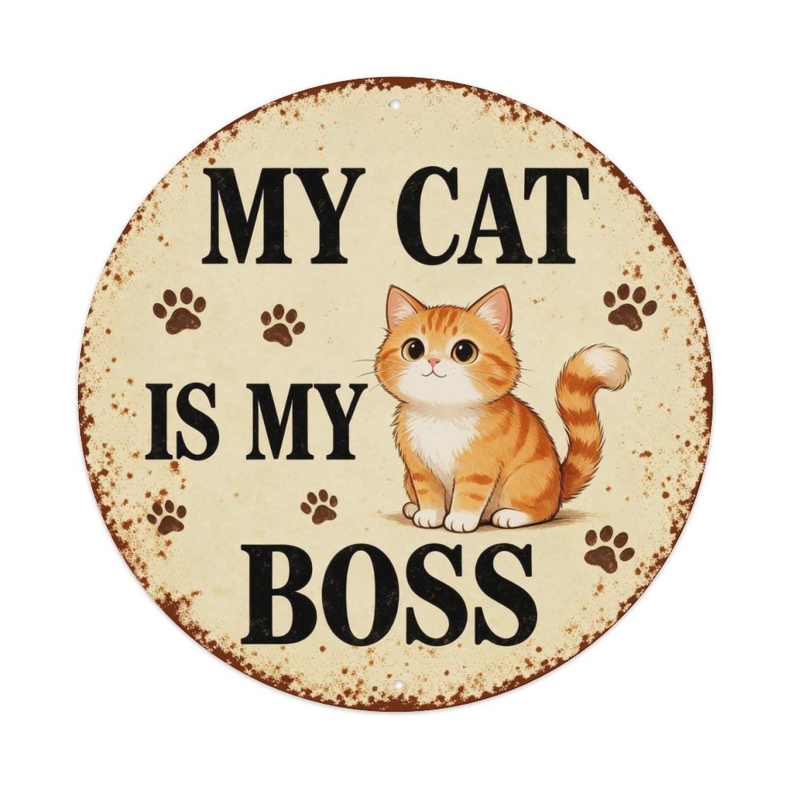 My Cat Is My Boss Metal Tin Sign Plaque