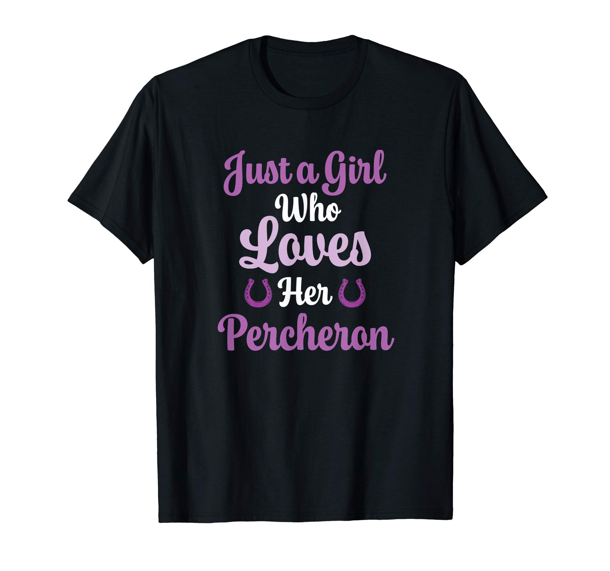 Percheron Horse Gift for Women Who Love Their Percheron T-Shirt